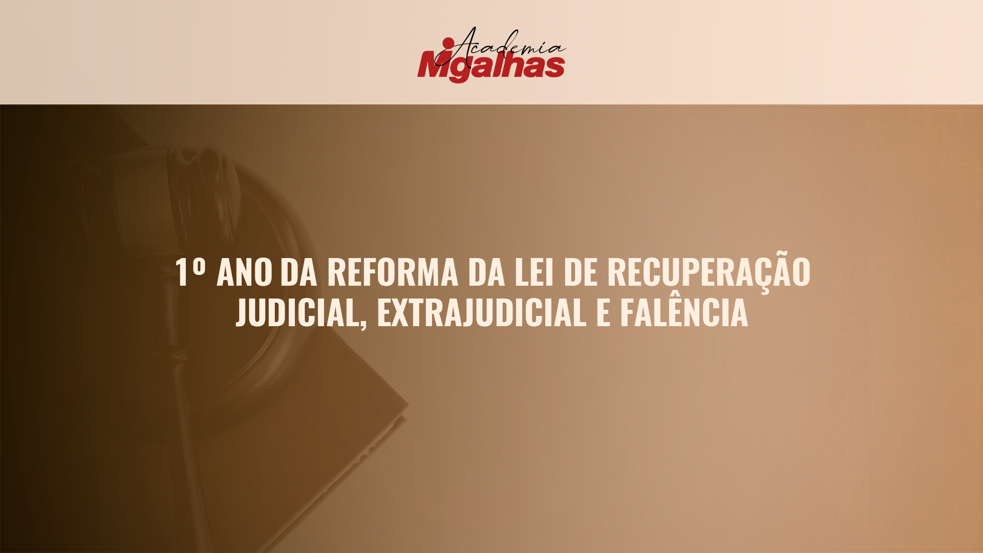 1º ano da Reforma da lei de Recuperação Judicial, Extrajudicial e Falência