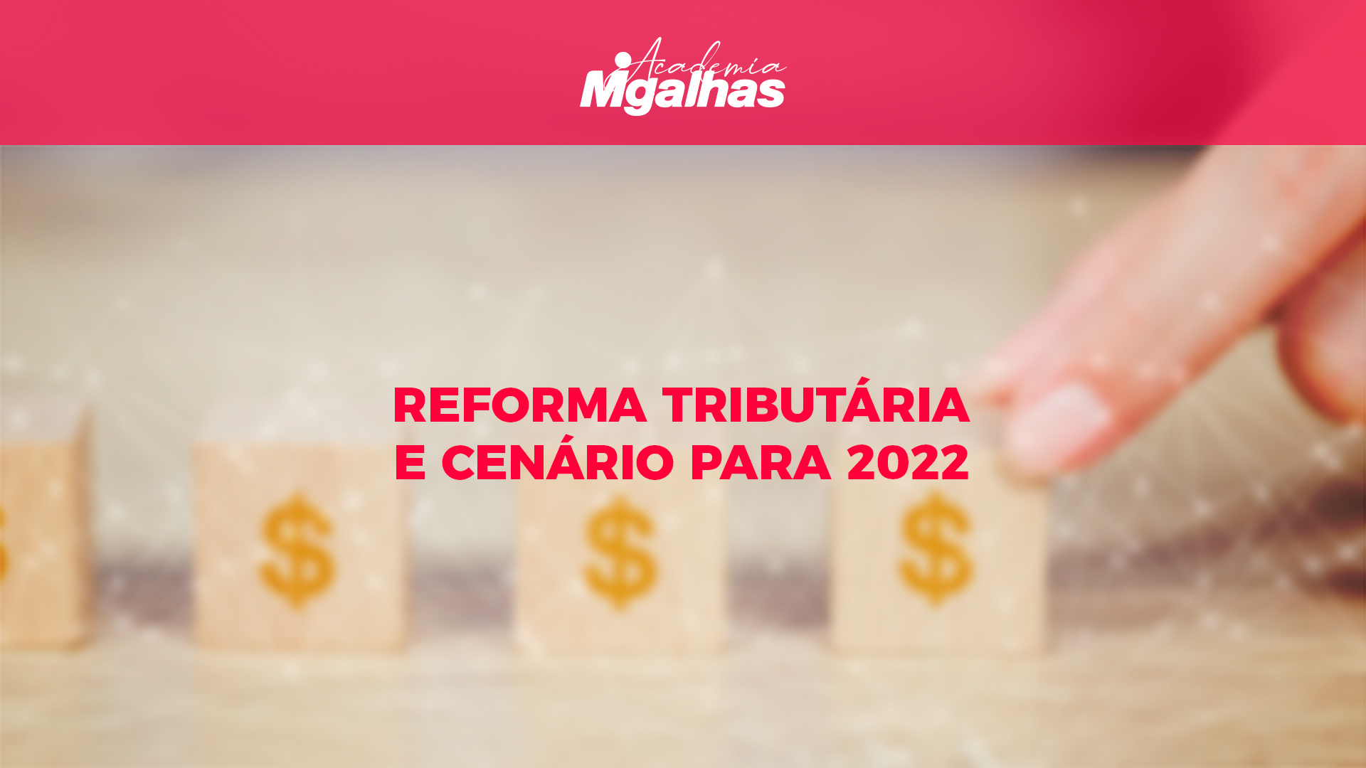 Reforma Tributária e Cenário para 2022