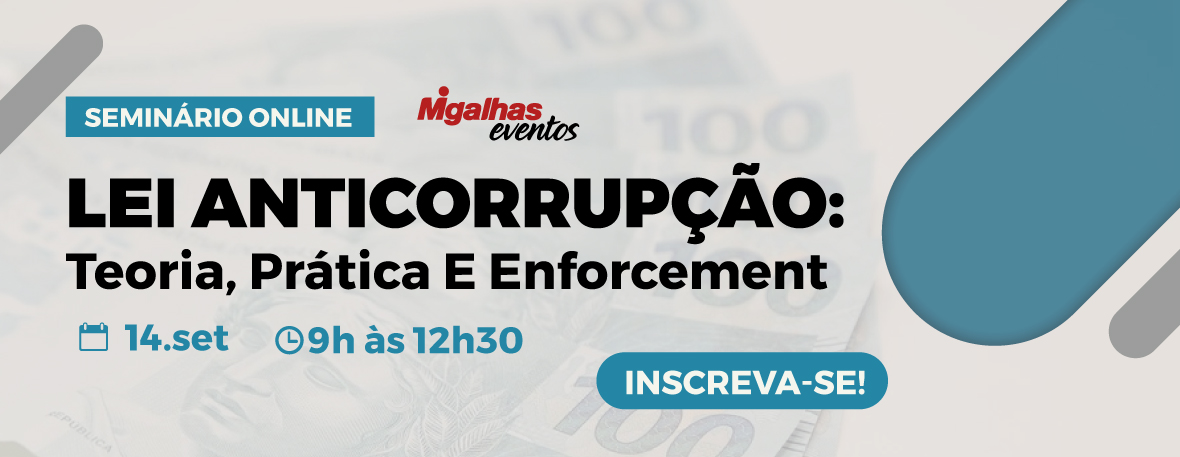 Lei Anticorrupção: teoria, prática e enforcement