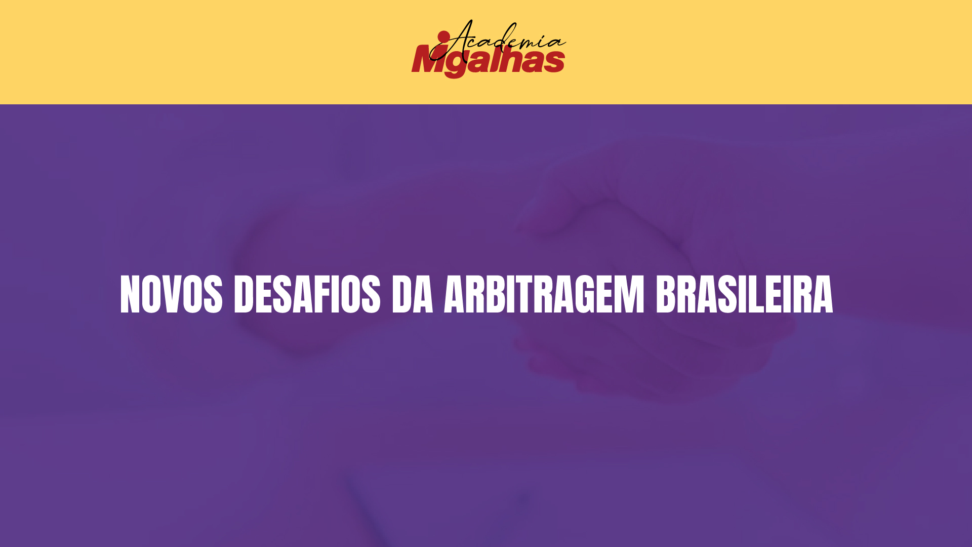 Novos Desafios da Arbitragem Brasileira