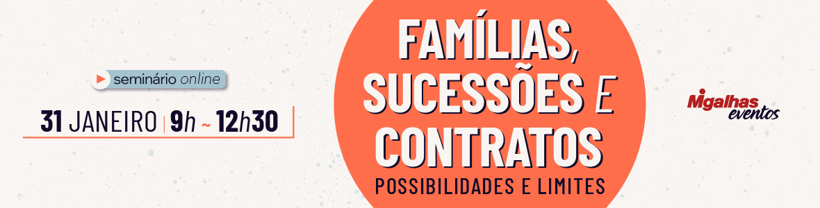 Famílias, Sucessões e Contratos: possibilidades e limites