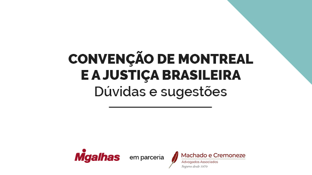 CONVENÇÃO DE MONTREAL E A JUSTIÇA BRASILEIRA: dúvidas e sugestões