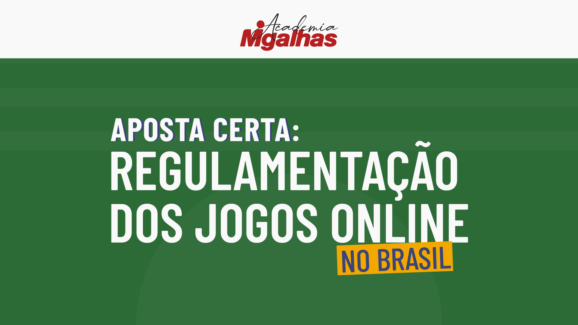 Aposta Certa: Regulamentação dos jogos online no Brasil