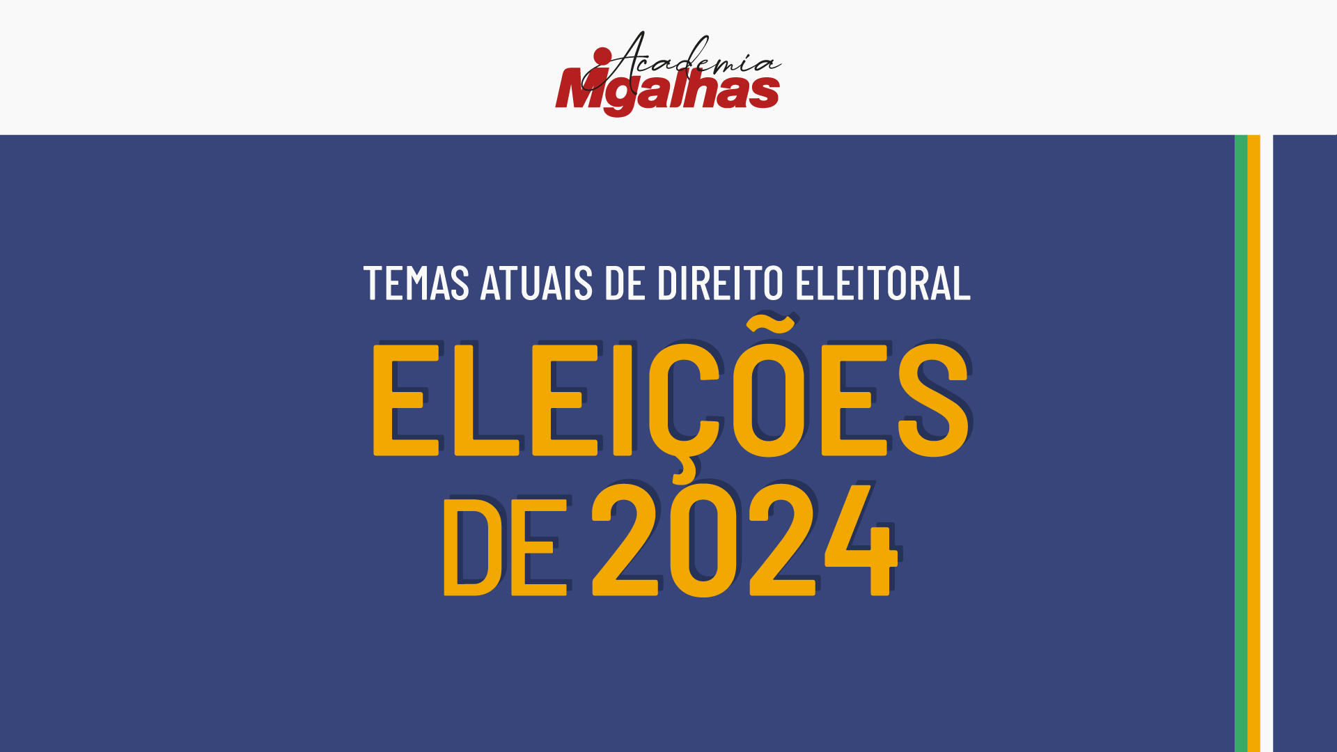 Temas atuais de Direito Eleitoral - Eleições de 2024