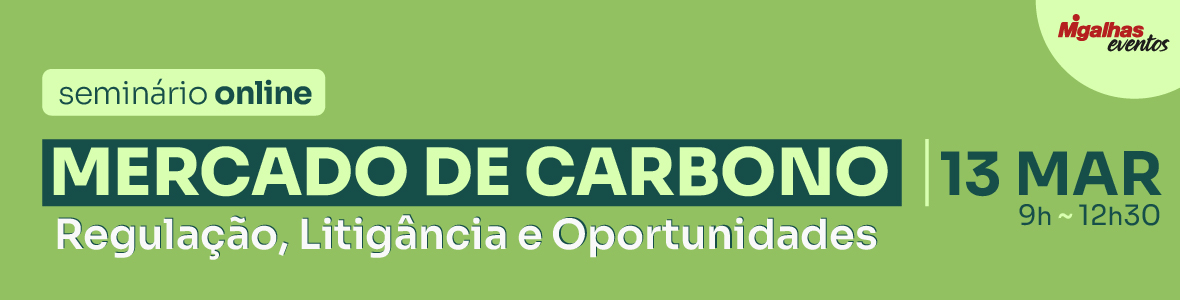 Mercado de carbono: Regulação, litigância e oportunidades