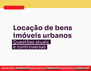 Locação de bens imóveis urbanos: Questões atuais e controversas