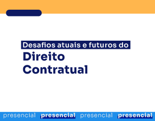 Desafios atuais e futuros do Direito Contratual