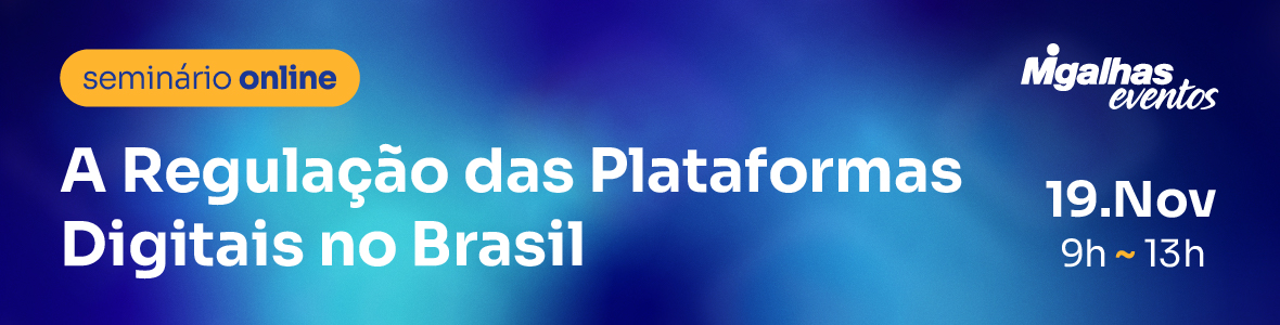 A Regulação das Plataformas Digitais no Brasil A Regulação das Plataformas Digitais no Brasil