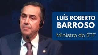 Luís Roberto Barroso | Ministro do STF