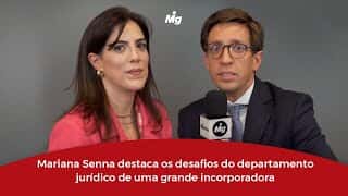 Mariana Senna destaca os desafios do departamento jurídico de uma grande incorporadora