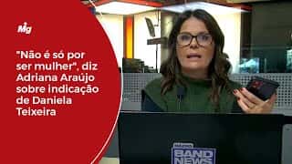Na BandNews, Adriana Araújo destaca indicação de Daniela Teixeira ao STJ: "não é só por ser mulher"