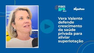 Vera Valente defende crescimento da saúde privada para aliviar superlotação do SUS