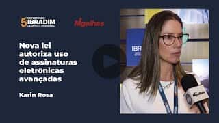 Karin Rosa - Nova lei autoriza uso de assinaturas eletrônicas avançadas