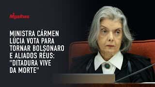 Ministra Cármen Lúcia vota para tornar Bolsonaro e aliados réus: "ditadura vive da morte"