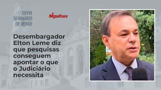 Desembargador Elton Leme diz que pesquisas conseguem apontar o que o Judiciário necessita