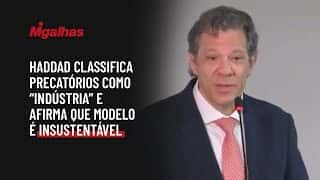Haddad classifica precatórios como "indústria" e afirma que modelo é insustentável Haddad classifica precatórios como "indústria" e afirma que modelo é insustentável