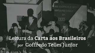 Leitura da "Carta aos Brasileiros" - Goffredo Telles Junior