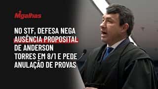 No STF, defesa nega ausência proposital de Anderson Torres em 8/1 e pede anulação de provas