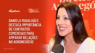 Daniela Magalhães destaca importância de contratos comerciais para amparar relações no agronegócio Daniela Magalhães destaca importância de contratos comerciais para amparar relações no agronegócio
