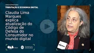 Claudia Lima Marques explica atualização do Código de Defesa do Consumidor no mundo digital