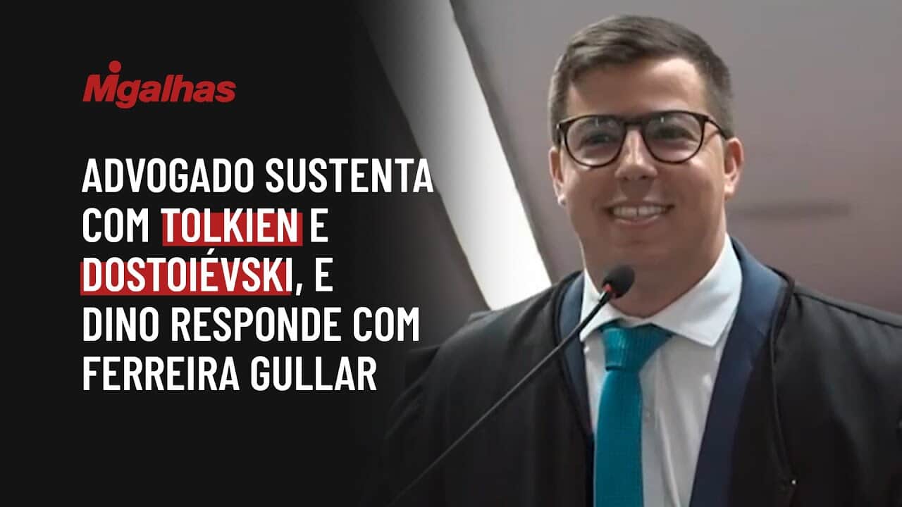 Advogado sustenta com Tolkien e Dostoiévski, e Dino responde com Ferreira Gullar