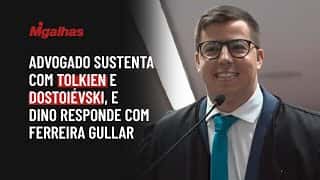 Advogado sustenta com Tolkien e Dostoiévski, e Dino responde com Ferreira Gullar