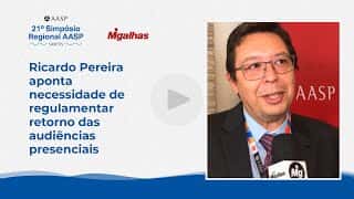 Ricardo Pereira aponta necessidade de regulamentar retorno das audiências presenciais