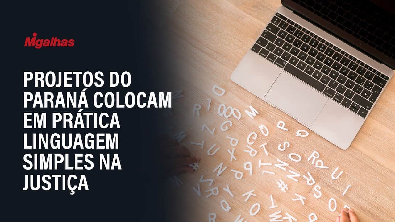 Linguagem simples: Projetos do TRT-9 e da Defensoria Pública do Paraná têm "tradução" do juridiquês