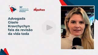Advogada Gisele Kravchychyn fala da revisão da vida toda