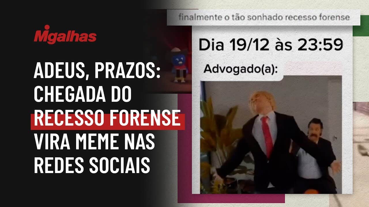 Adeus, prazos: Chegada do recesso forense vira meme nas redes sociais