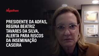 Presidente da ADFAS, Regina Beatriz Tavares da Silva, alerta para riscos da inseminação caseira