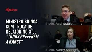 Ministro brinca com troca de relator no STJ: "Todos preferem a Nancy"