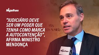 "Judiciário deve ser um Poder que tenha como marca a autocontenção", afirma ministro Mendonça