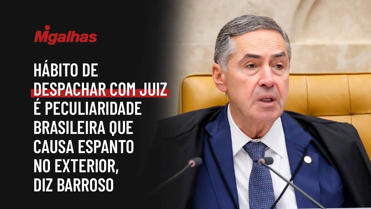 Hábito de despachar com juiz é peculiaridade brasileira que causa espanto no exterior, diz Barroso