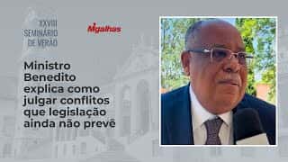 Ministro Benedito Gonçalves, do STJ, explica como julgar conflitos que legislação ainda não prevê