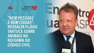 "Nem pessoas e nem coisas", ressalta Flávio Tartuce sobre animais na reforma do Código Civil