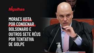 Moraes vota por condenar Bolsonaro e outros sete réus por tentativa de golpe