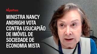 Ministra Nancy Andrighi, do STJ, vota contra usucapião de imóvel de sociedade de economia mista