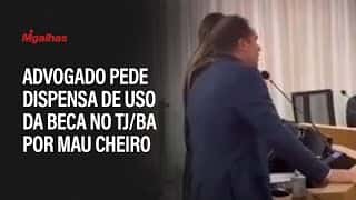 Advogado pede dispensa de uso da beca no TJ/BA por mau cheiro