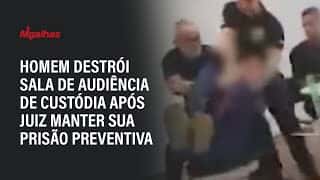 Homem destrói sala de audiência de custódia após juiz manter sua prisão preventiva