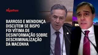 Barroso e Mendonça discutem se bispo foi vítima de desinformação sobre descriminalização da maconha