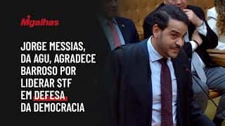 Jorge Messias, da AGU, agradece Barroso por liderar STF em defesa da democracia