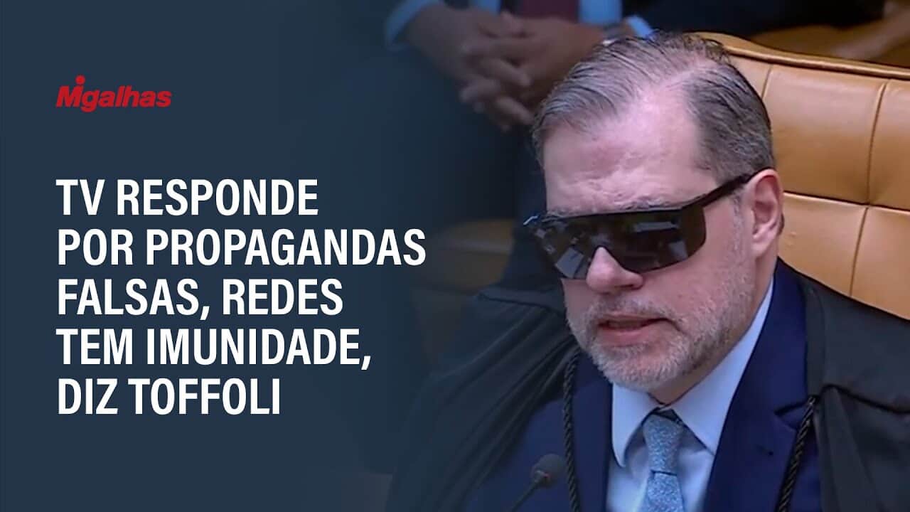 TV responde por propagandas falsas, redes tem imunidade, diz Toffoli