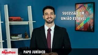 Papo Jurídico - Sucessão em união estável