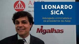 Leonardo Sica | Advogado criminalista e ex-presidente da Aasp