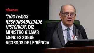 "Nós temos responsabilidade histórica", diz ministro Gilmar Mendes sobre acordos de leniência
