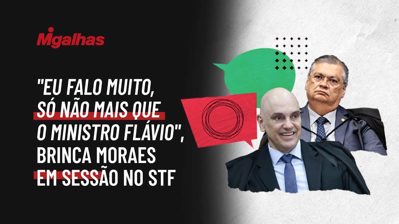 "Eu falo muito, só não mais que o ministro Flávio", brinca Moraes em sessão no STF