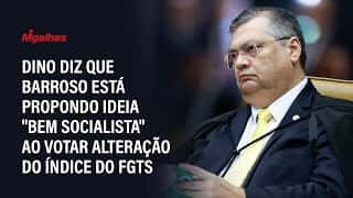 Dino diz que Barroso está propondo ideia "bem socialista" ao votar alteração do índice do FGTS