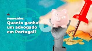 Honorários: Quanto ganha um advogado em Portugal?