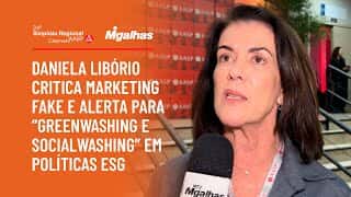 Daniela Libório critica marketing fake e alerta para "greenwashing e socialwashing" em políticas ESG